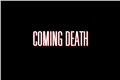 História: Coming Death