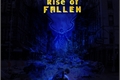 História: Rise of Fallen