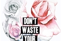 História: Dont waste your heart.