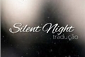 História: Silent Night