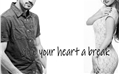 História: Give your heart a break