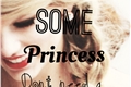 História: Some Princess Dont Need A Crown