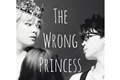 História: The Wrong Princess