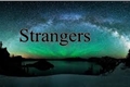 História: Strangers