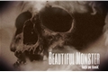 História: Beautiful Monster