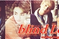 História: Blind Love