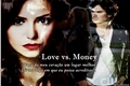 História: Love vs. Money