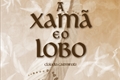 História: A Xam&#227; e o Lobo