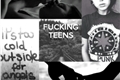 História: Fucking Teens.