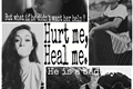 História: Hurt me, heal me.