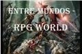 História: Entre Mundos - RPG World