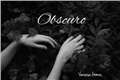 História: Obscure