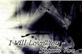 História: I Will Love You - Season Two