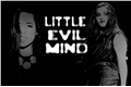 História: Little Evil Mind