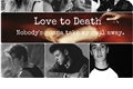 História: Love to Death