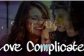 História: Love Complicated