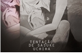 História: Tenta&#231;&#227;o de Sasuke Uchiha