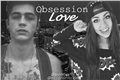 História: Obsession love