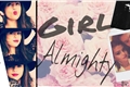 História: Girl Almighty