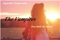História: The Vampire - You Stole My Heart. (Second Season)