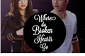 História: Where Do Broken Hearts Go
