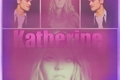 História: Katherine