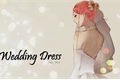 História: Wedding Dress