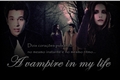 História: A vampire in my Life
