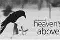 História: Heavens Above