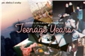 História: Teenage Years