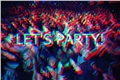 História: Lets Party