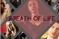 História: Breath of Life
