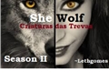 História: She Wolf - Criaturas das Sombras (Season 2)
