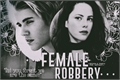 História: Female Robbery