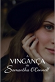 História: A Vingan&#231;a de Samantha O&#39;Connell