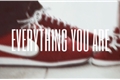 História: Everything You Are