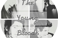 História: The Young Bloods - Reborn