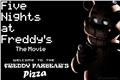 História: FNAT The Movie - Welcome to the Freddy Fazbears Pizza!