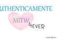 História: Authenticamente mitw - vida authentica temporada 2