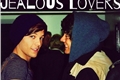 História: Jealous Lovers (Larry Stylinson)