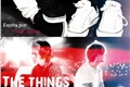 História: The things he loves (Larry Stylinson)