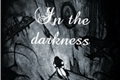 História: In the darkness