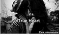 História: True Heart