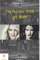 História: Im in Love With My Boss