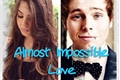História: Almost Impossible Love