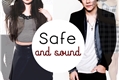 História: Safe and sound