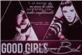 História: Good Girls Go Bad