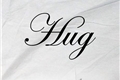História: Hug (One Shot)