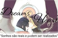 História: Dreams of the Heart