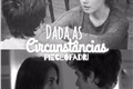 História: Dadas as circunst&#226;ncias